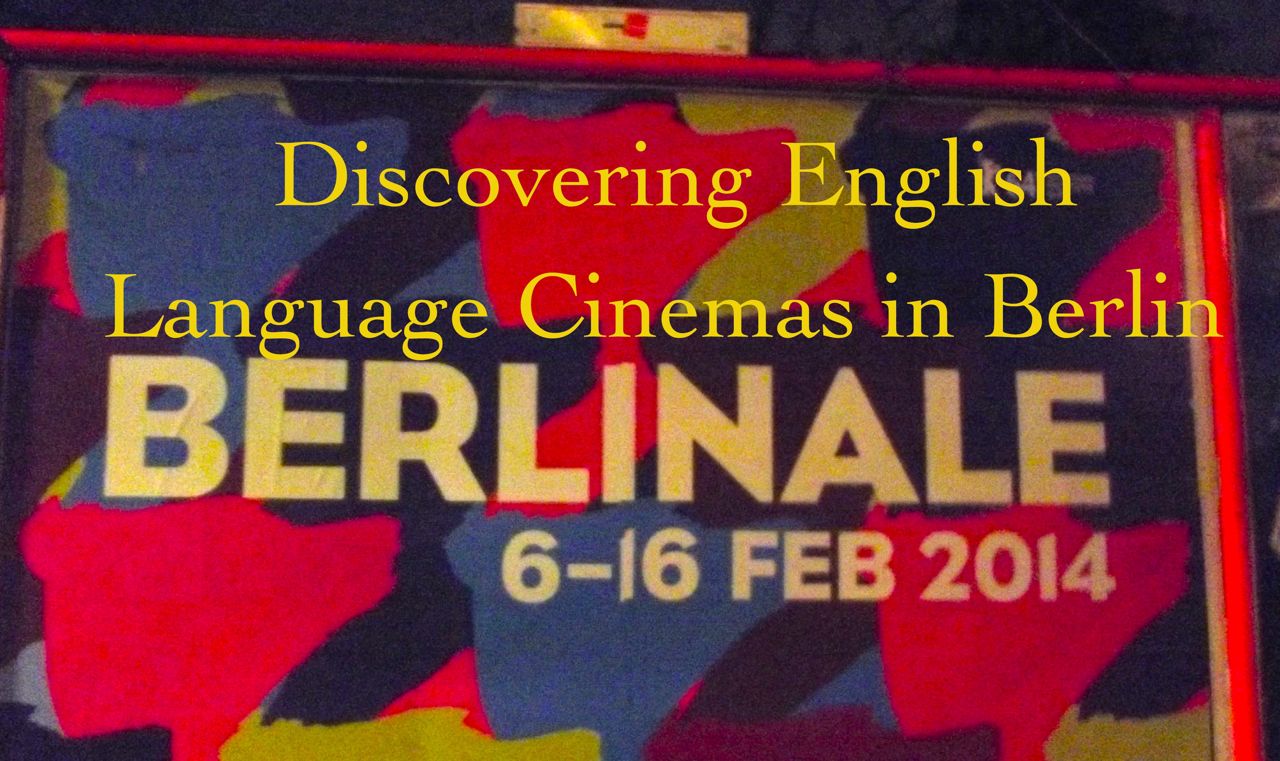 <!--:en-->“Cinema Fever in Berlin”  Visiting the english Cinemas <!--:--><!--:it--> <!--:--><!--:de--> <!--:-->