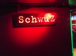 <!--:en-->Saturday Partying at the new “Schwuz” the Gay Dance Club !!!<!--:-->