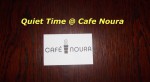 Read more about the article <!--:en-->A little quiet time @ Cafe Noura<!--:-->
