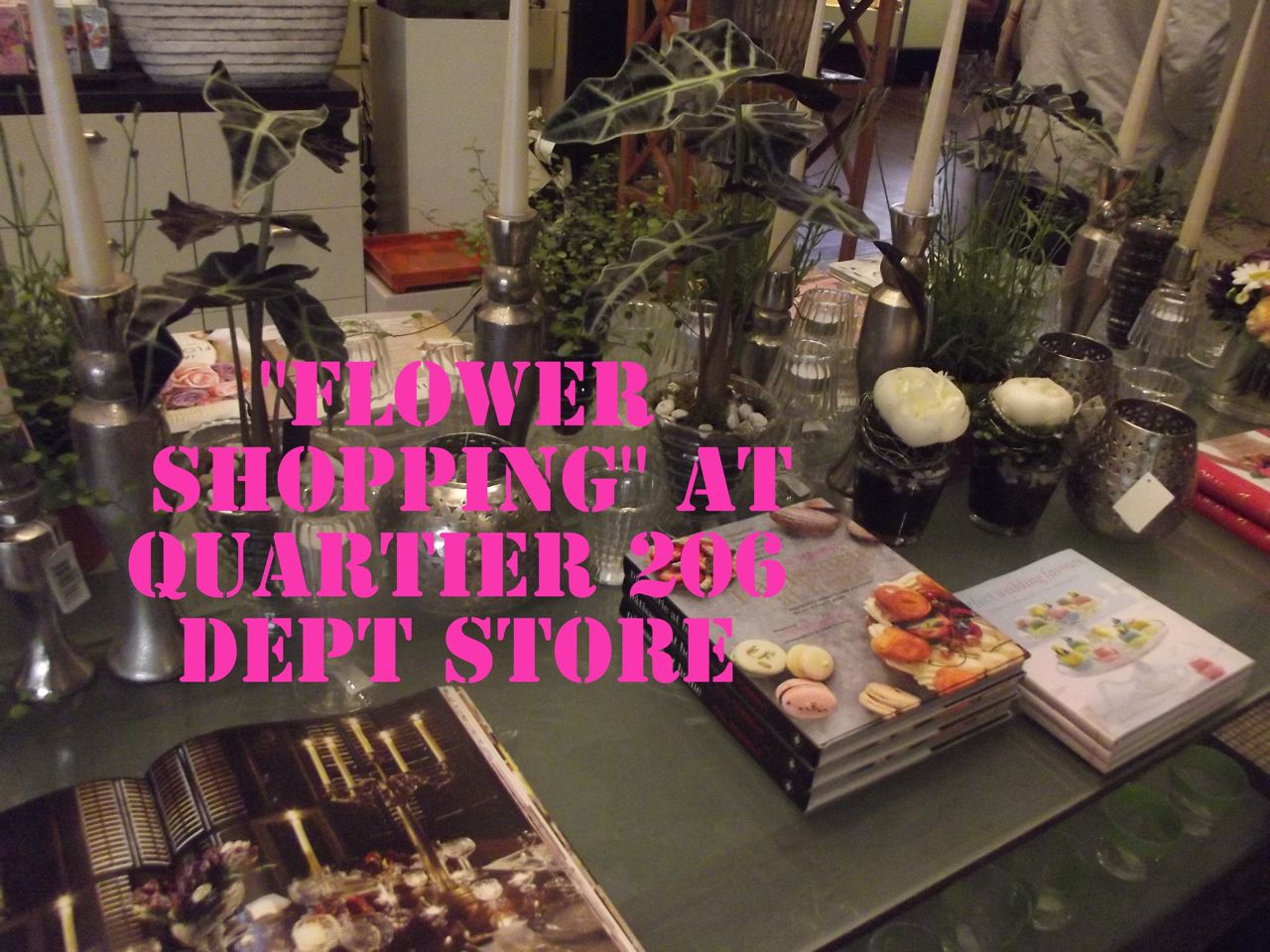 You are currently viewing <!--:en--> “Flowers”Discovering Quartier 206 Department Store’s Flower Shop<!--:-->